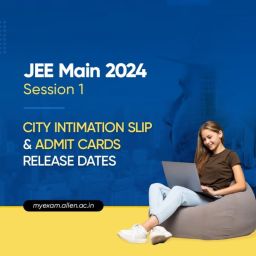 JEE Main 2024 Session 1 City Intimation Slip & Admit Cards