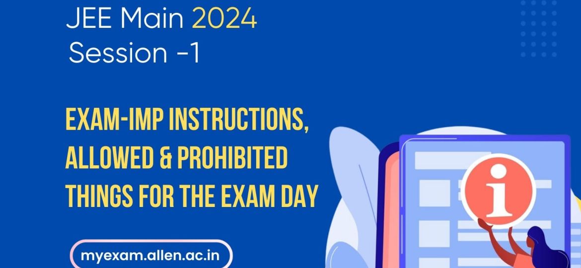 JEE Main '24 Session 1 Exam-Imp instructions, allowed & prohibited things