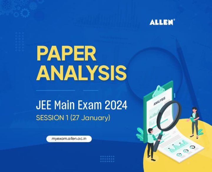 JEE Main 2024 Session 1 Examination (27 January) - Paper Analysis by ...