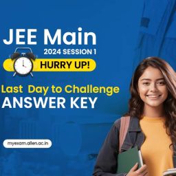 JEE Main 2024 Session 1-Hurry Up! Last Day to Challenge Provisional Answer Key
