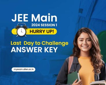 JEE Main 2024 Session 1-Hurry Up! Last Day to Challenge Provisional Answer Key