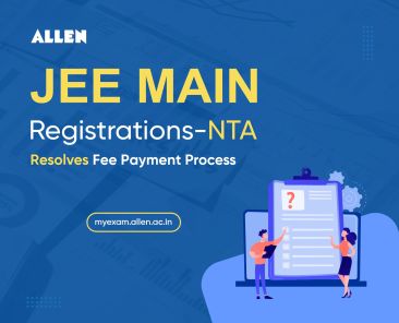 JEE Main Registrations-NTA resolves fee payment Issues