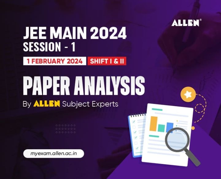 JEE Main 2024 Session 1 (February) Paper Analysis by ALLEN Experts ...