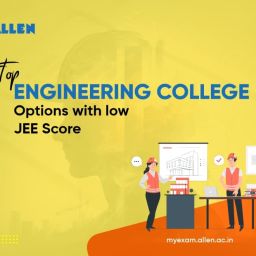 Top Engineering College Options for the Aspirants with Low JEE Score