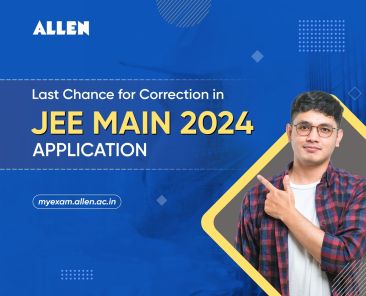 Last Chance for Correction in JEE Main 2024 Application