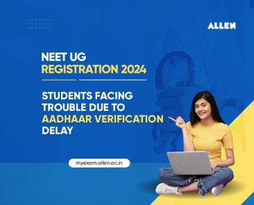 NEET UG Registration 2024 Aadhaar Verification Delay