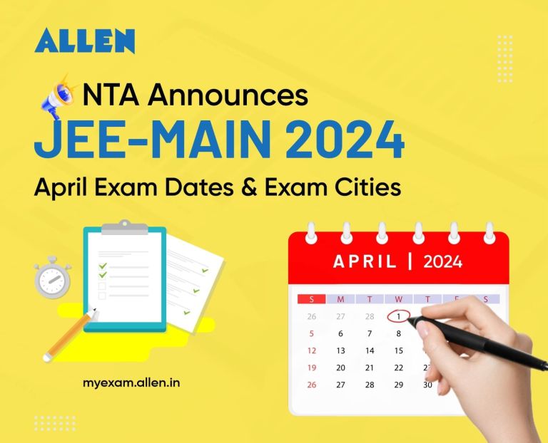 NTA Announces JEE-Main 2024 April Exam Dates and Cities | ALLEN News