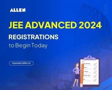 JEE Advanced 2024 Registrations to Begin Today