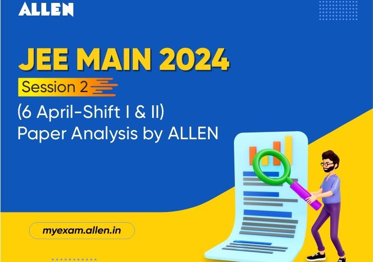 ALLEN JEE Main Session 2 Paper Analysis