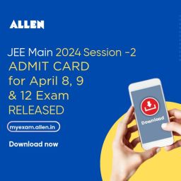 ALLEN JEE Main 2024 Session-2 Admit Card Released