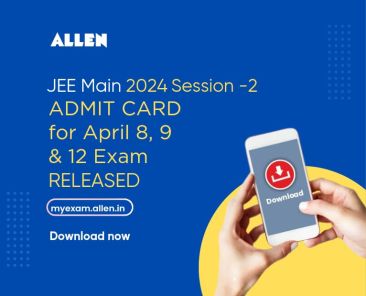 ALLEN JEE Main 2024 Session-2 Admit Card Released