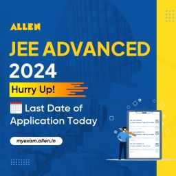 JEE Advanced 2024 - Last date of Application Today