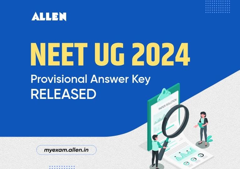 NEET UG 2024 Provisional Answer Key Released