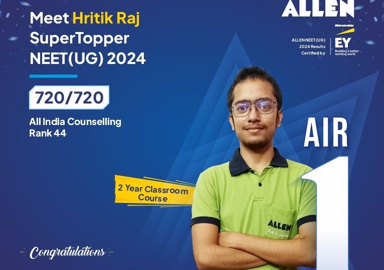 ALLEN Hritik Raj - NEET UG 2024 Topper