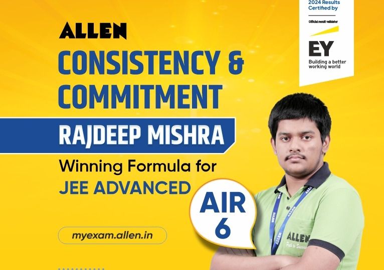 Consistency & Commitment (AIR 6) Rajdeep Mishra's Winning Formula for JEE Advanced
