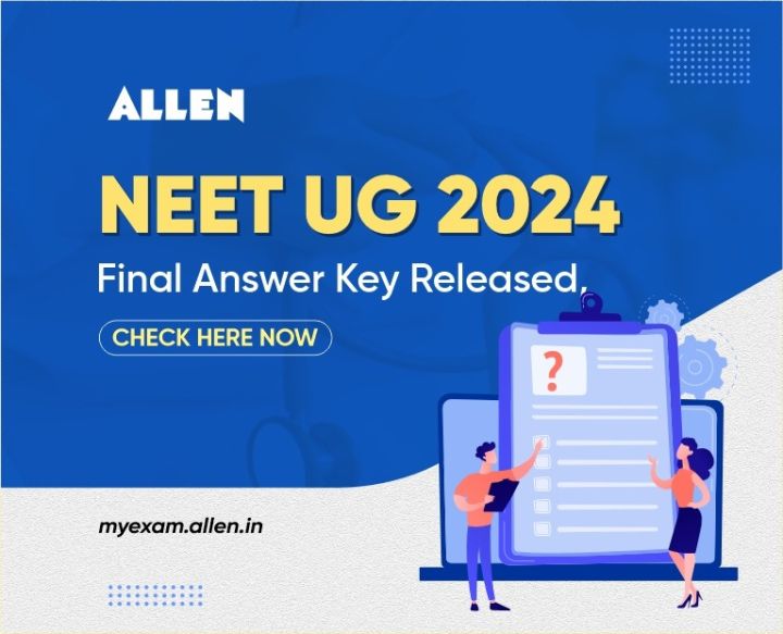 NEET UG 2024 Final Answer Key Released, Check Here Now | ALLEN News