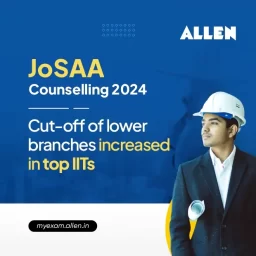 JoSAA Counselling 2024--Cutoff of lower branches increased in top IITs