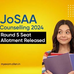 JoSAA Counselling 2024 Final Round Seat Allotment