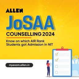 JoSAA Counselling 2024--Know on which AIR Rank students got admission in NIT
