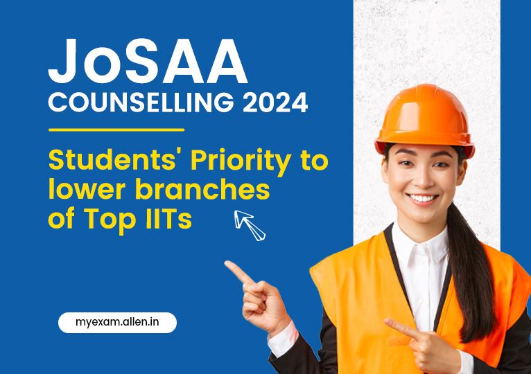 JoSAA Counselling 2024-Students' Priority to lower branches of Top IITs