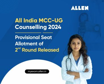 All India MCC-UG Counselling 2024--Provisional Seat Allotment of Second Round Released