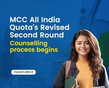 MCC All India Quota's Revised Second Round Counselling process begins