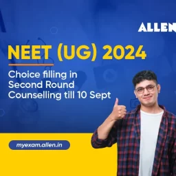 NEET UG 2024--Choice filling in Second Round Counselling till 10 Sept