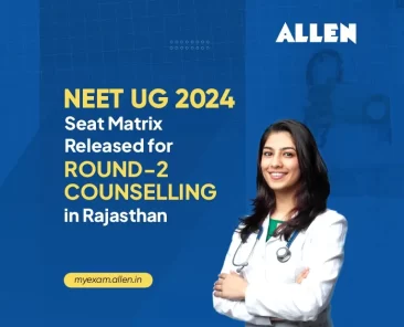 NEET UG 2024--Seat Matrix Released for Round-2 Counselling in Rajasthan