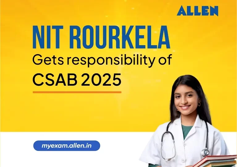 NIT Rourkela gets Responsibility of CSAB 2025
