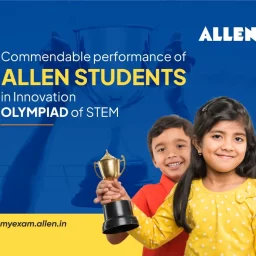 Commendable Performance of ALLEN Students in Innovation Olympiad of STEM