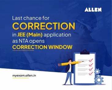 Last Chance for Correction in JEE Main 2025 Application as NTA opens Correction Window