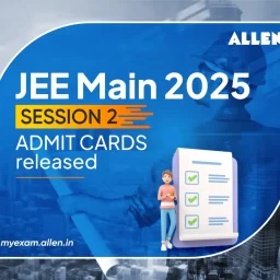 JEE Main 2025 Session 2 Admit Cards Released