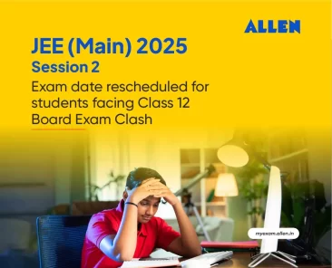 JEE Main 2025 Session 2 Exam Date Rescheduled for Students Facing Class 12 Board Exam Clash
