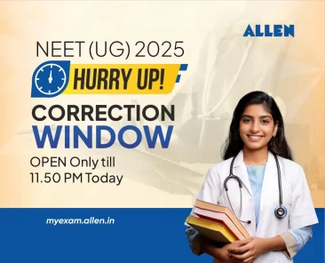NEET UG 2025-Hurry Up! Correction Window open only till 11.50 pm today