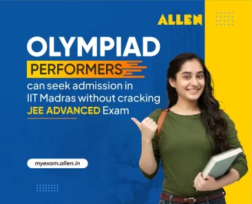 Olympiad Performers can seek admission in IIT Madras without cracking JEE Advanced Exam