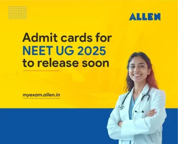 Admit Cards for NEET UG 2025 to Release Soon