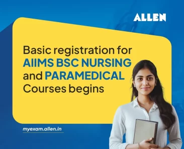 Basic registration for AIIMS BSc Nursing and Paramedical Courses begins