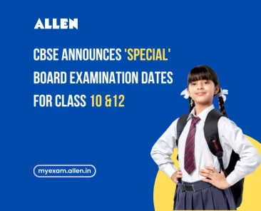 CBSE announces 'Special' Board Examination Dates for Class 10, 12
