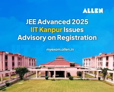 JEE Advanced 2025--IIT Kanpur issues Advisory on registration