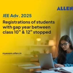 JEE Advanced 2025-Registrations of Students with gap year between class 10 and class 12 stopped