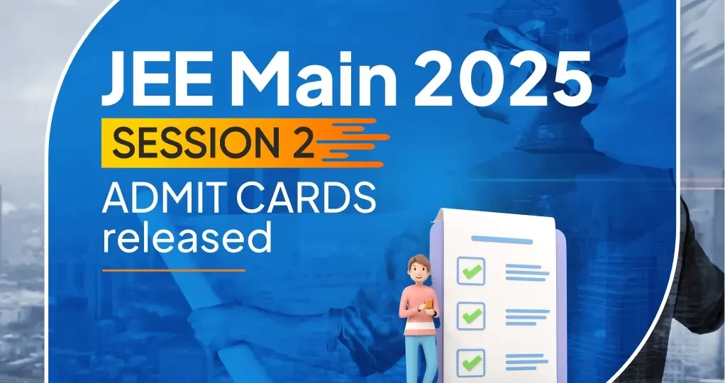 JEE Main 2025 Admit Cards Released