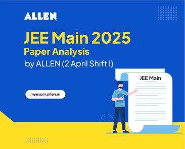 JEE Main 2025 Paper Analysis by ALLEN (2 April--Shift I)