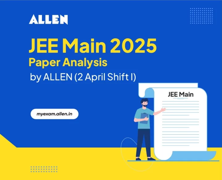 Timeline Examples Paper JEE Main 2025 April Session (Shift I) Paper Analysis by ALLEN | ALLEN News