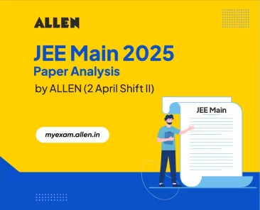 JEE Main 2025 Paper Analysis by ALLEN (2 April--Shift II)