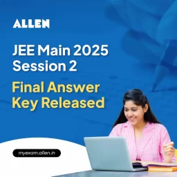 JEE Main 2025 Session 2 Final Answer Key Released