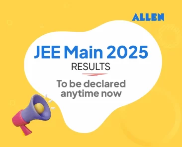 JEE Main 2025 Session 2 Results to be declared anytime now