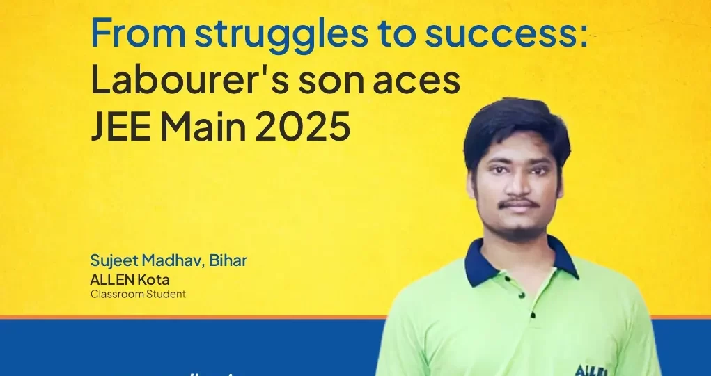 Labourer Son Defies Hopelessness and Misfortune to Ace JEE Main 2025 Exam