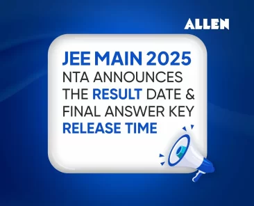 JEE Main 2025 Result Date and Session 2 Final Answer Key Release Time