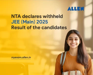 NTA Declares Withheld JEE Main 2025 Result of the Candidates