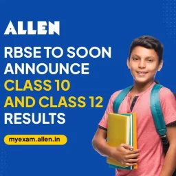 RBSE to Soon Declare Class 10 and Class 12 Board Examination 2025